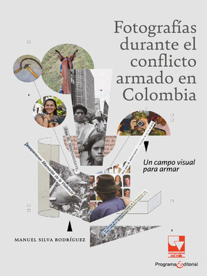 cover image of Fotografías durante el conflicto armado en Colombia